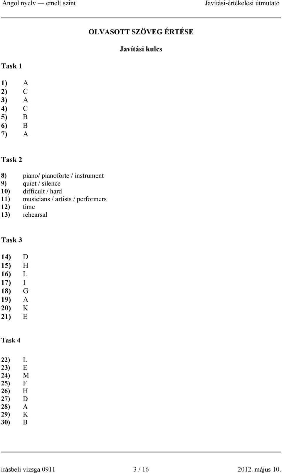 / performers 12) time 13) rehearsal Task 3 14) D 15) H 16) L 17) I 18) G 19) A 20) K 21) E