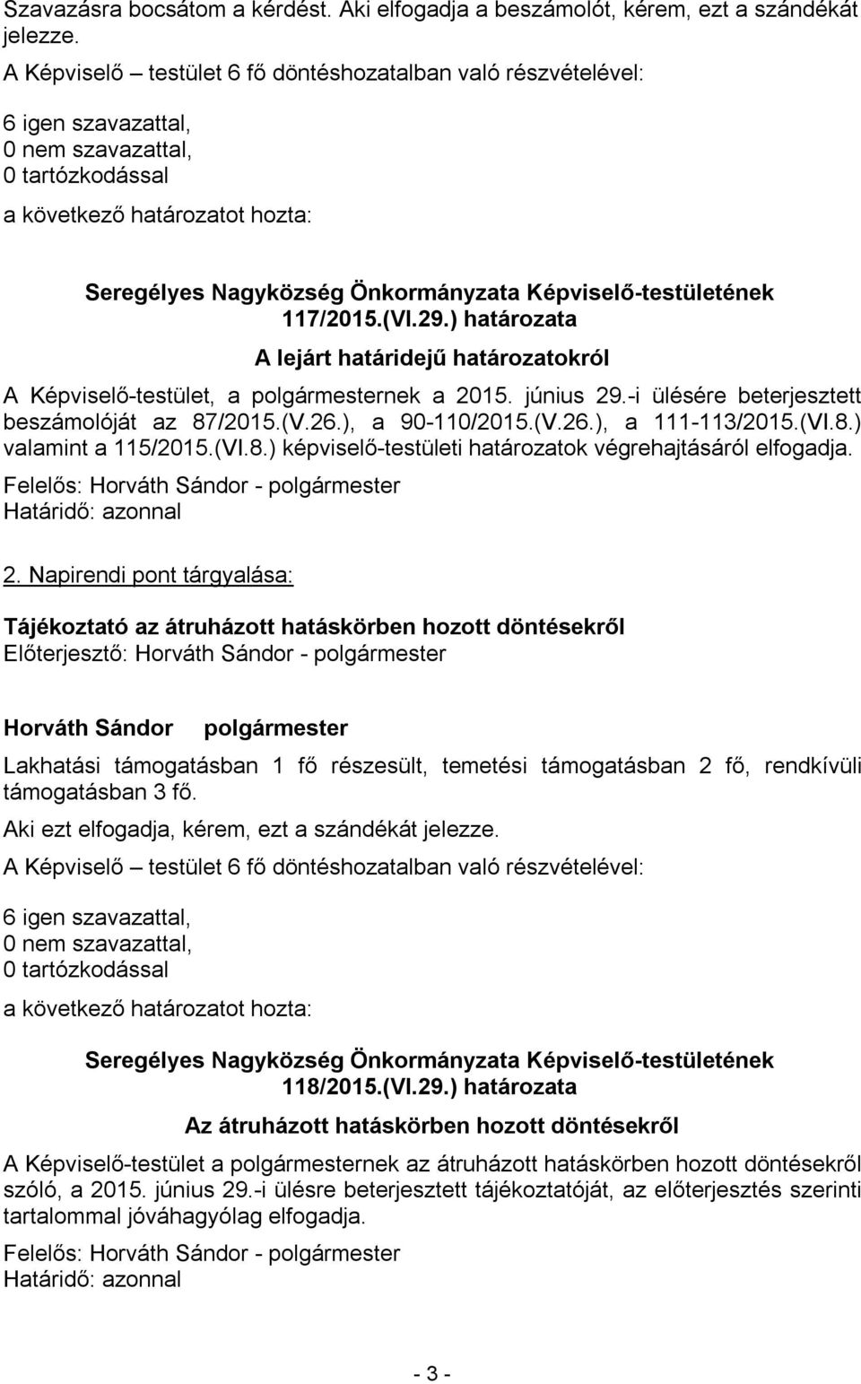 Felelős: - Határidő: azonnal 2.