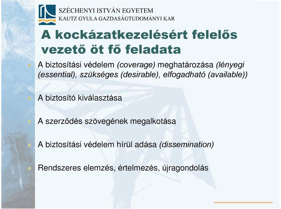 elfogadható (available)) A biztosító kiválasztása A szerzõdés szövegének