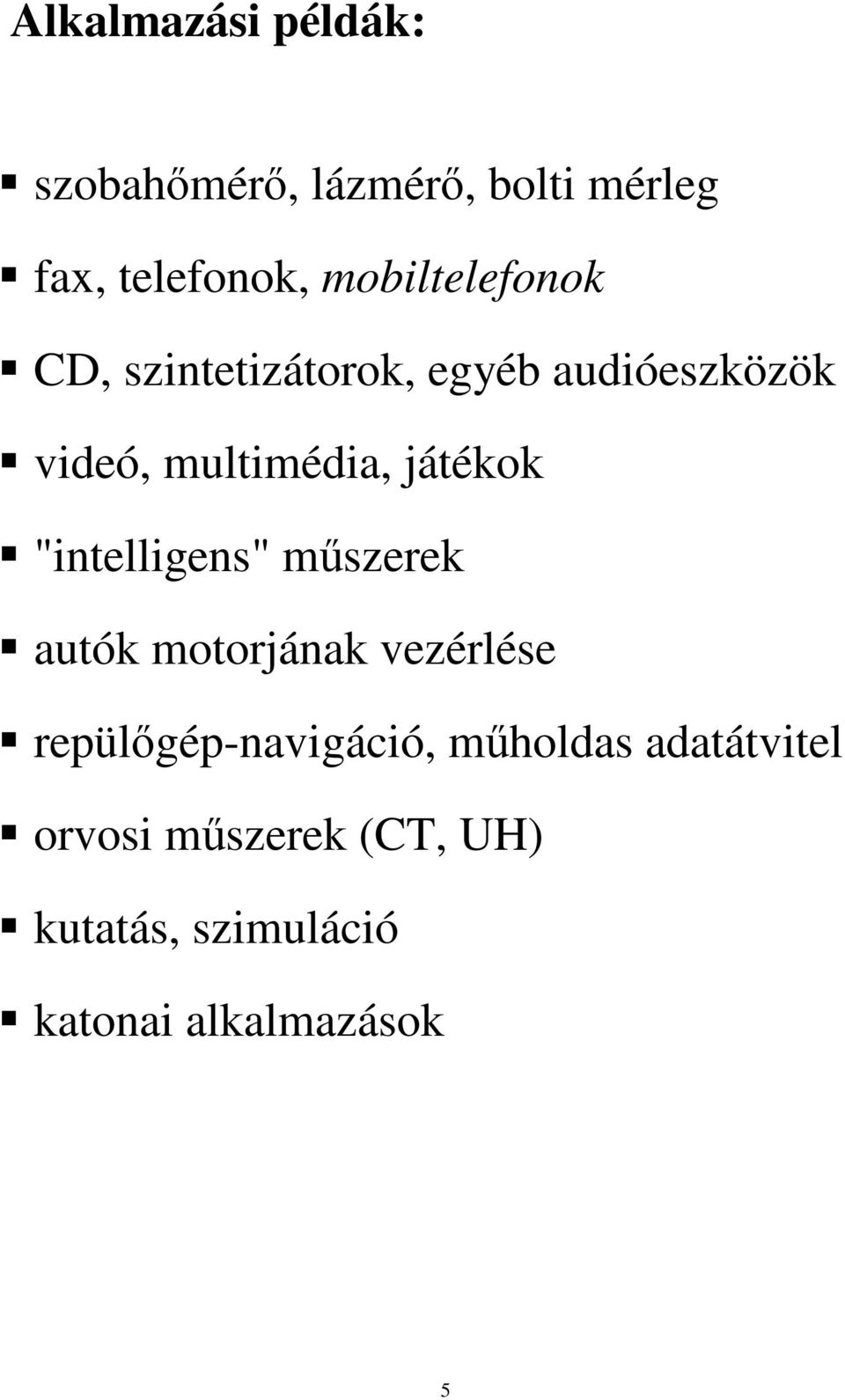 játékok "intelligens" mű szerek autók motorjának vezérlése