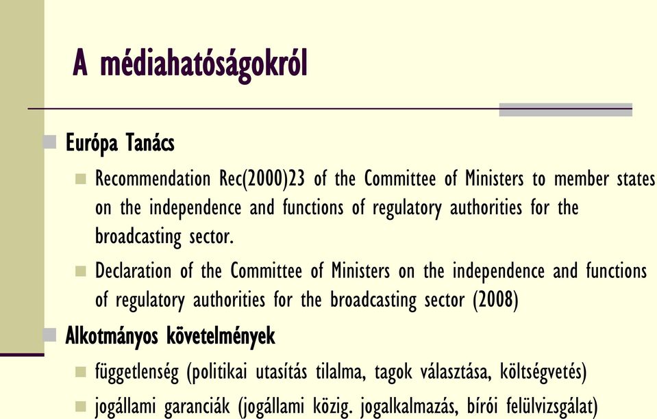 Declaration of the Committee of Ministers on the independence and functions of regulatory authorities for the broadcasting