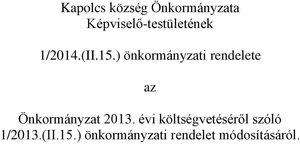 ) önkormányzati rendelete az Önkormányzat 2013.
