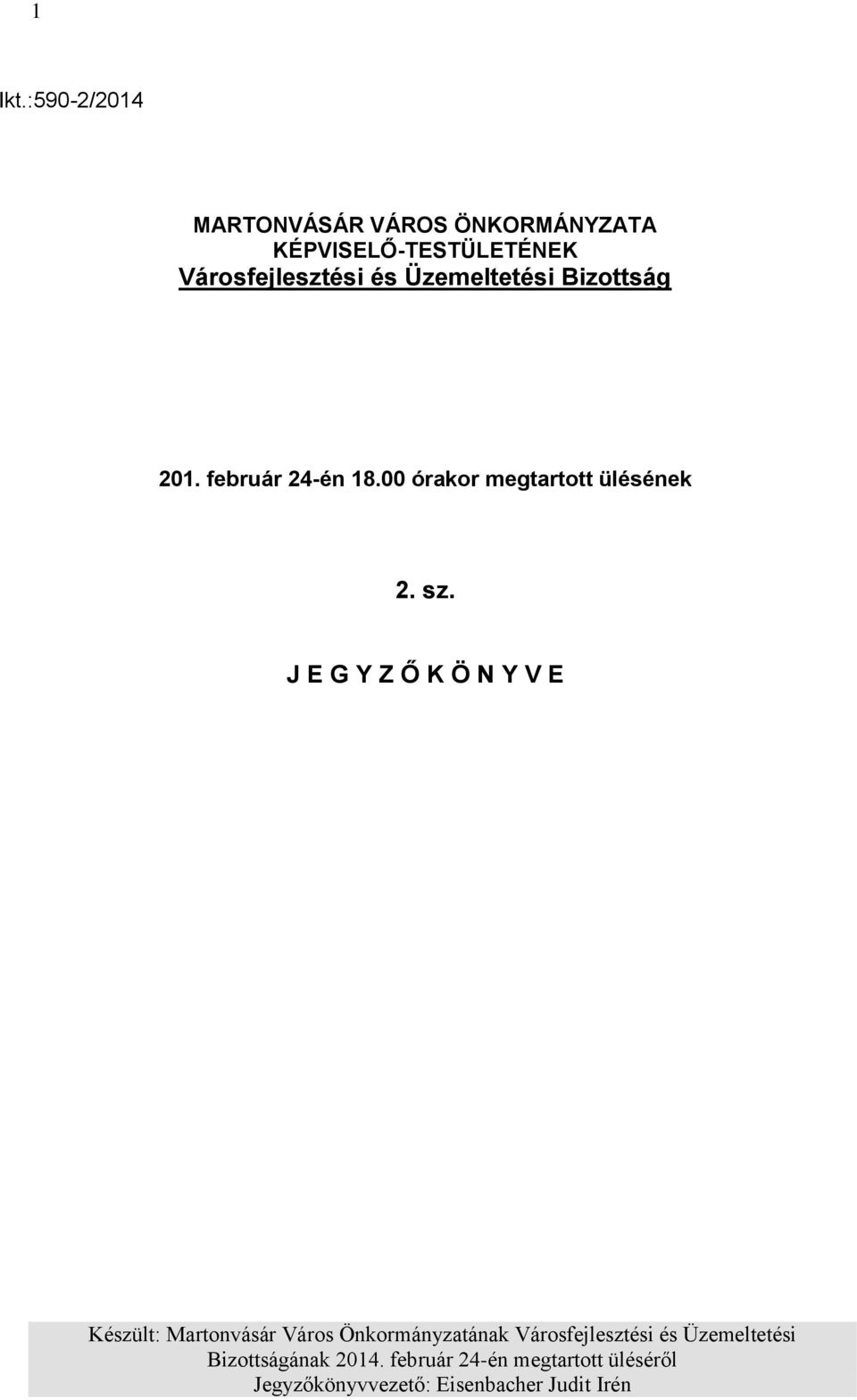 KÉPVISELŐ-TESTÜLETÉNEK Városfejlesztési és