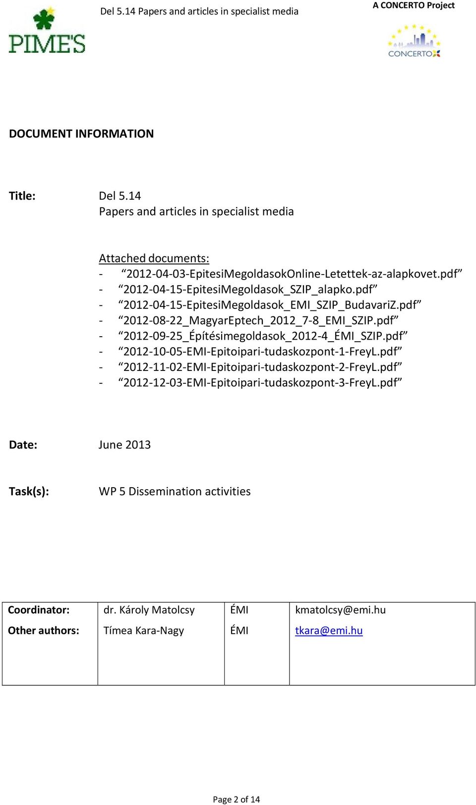 pdf 2012 04 15 EpitesiMegoldasok_EMI_SZIP_BudavariZ.pdf 2012 08 22_MagyarEptech_2012_7 8_EMI_SZIP.pdf 2012 09 25_Építésimegoldasok_2012 4_ÉMI_SZIP.