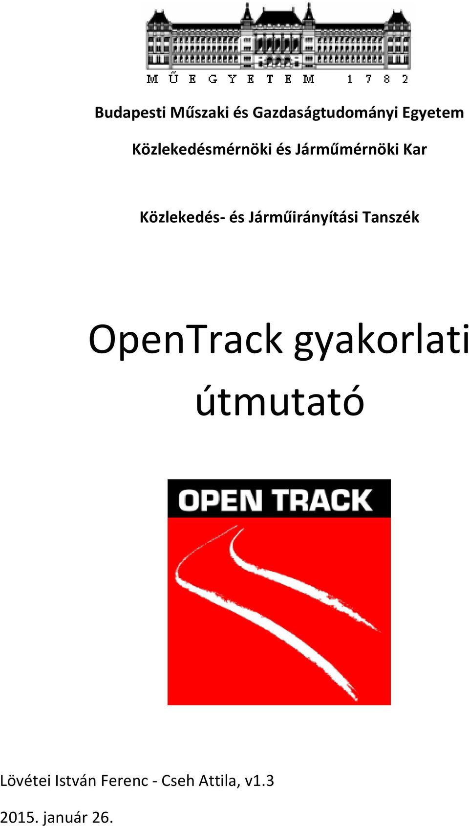 Járműirányítási Tanszék OpenTrack gyakorlati