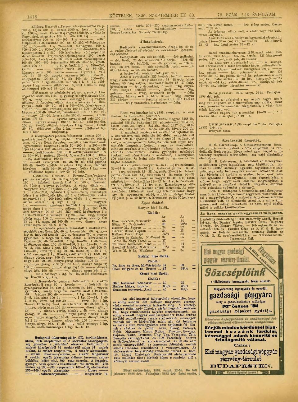 300,1000, 1 q 800 1000, fehérrépa 100 darabl80 200 fejeskáposzta 1 q 250 500 krajczárig, vörösrépa 100 darab 50 100 krajczárig, fejeskáposzta 100 darab 200-500, kelkáposzta 100 db 60 150,