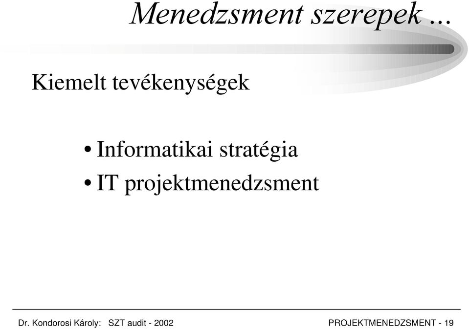 IT projektmenedzsment Dr.