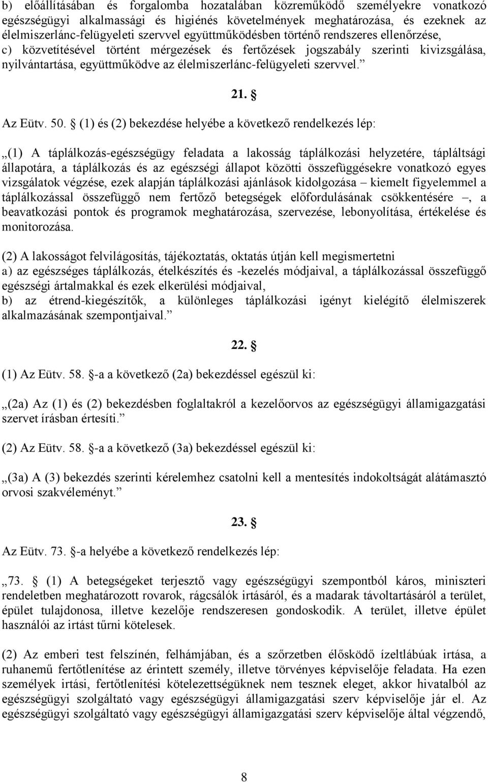 szervvel. 21. Az Eütv. 50.