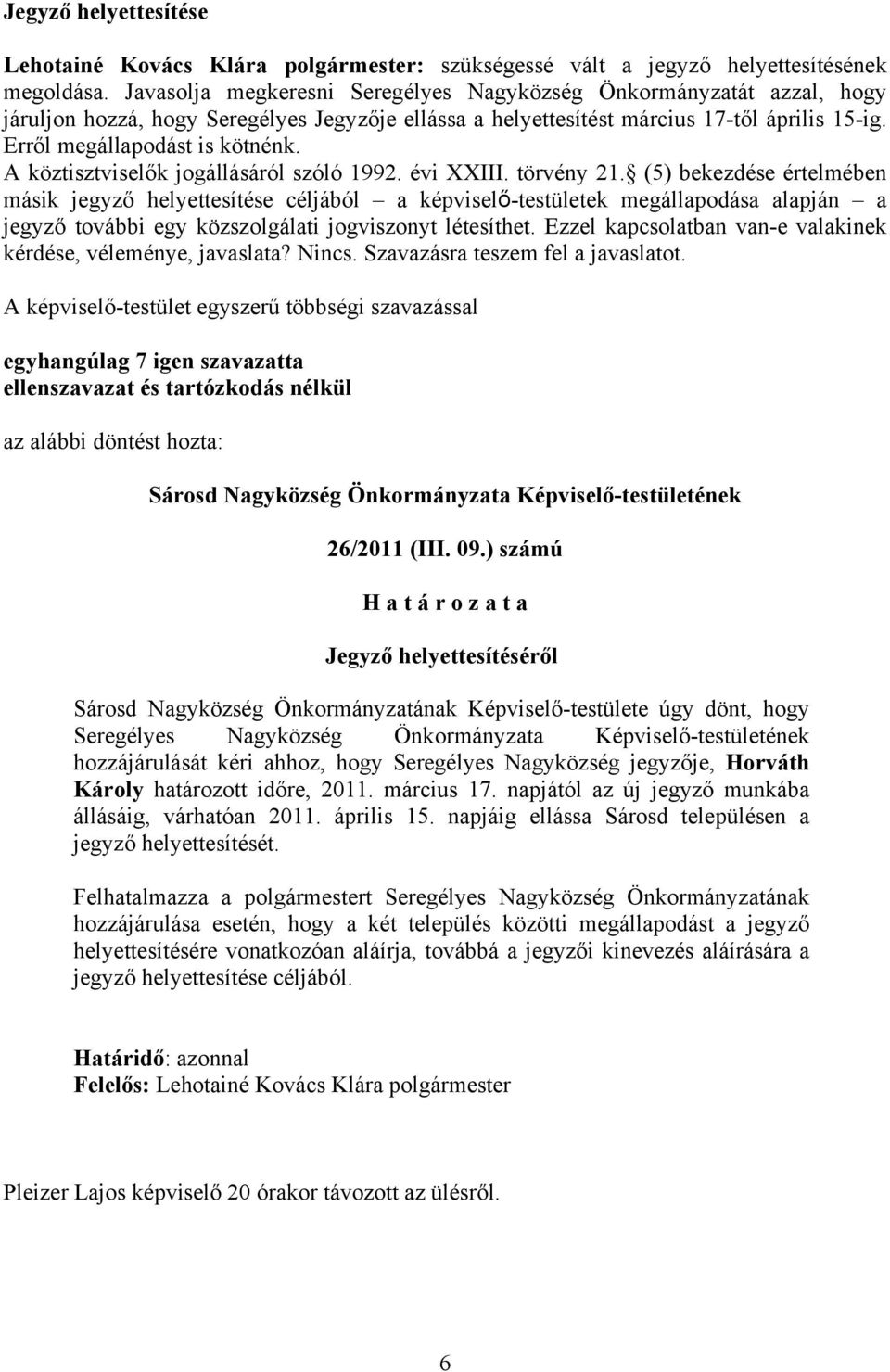 A köztisztviselők jogállásáról szóló 1992. évi XXIII. törvény 21.