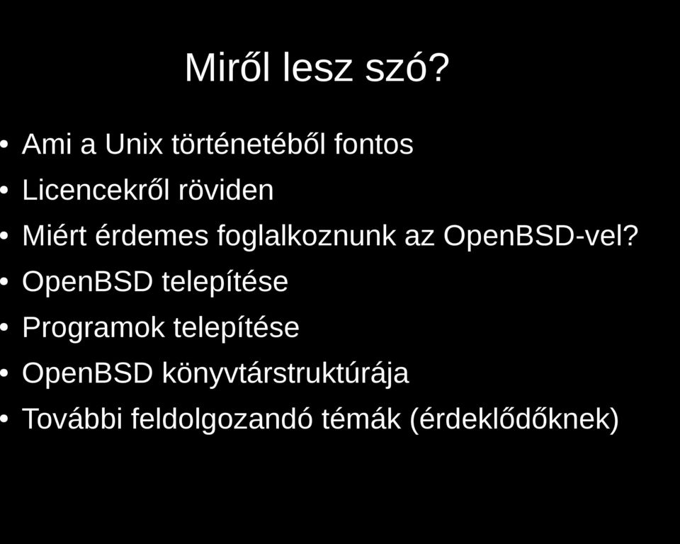 Miért érdemes foglalkoznunk az OpenBSD-vel?
