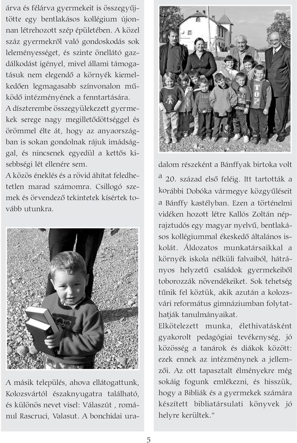 intézményének a fenntartására.