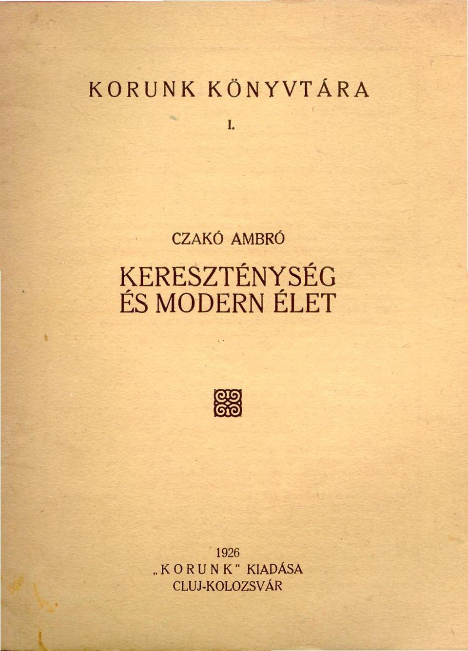 KERESZTÉNYSÉG ÉS MODERN