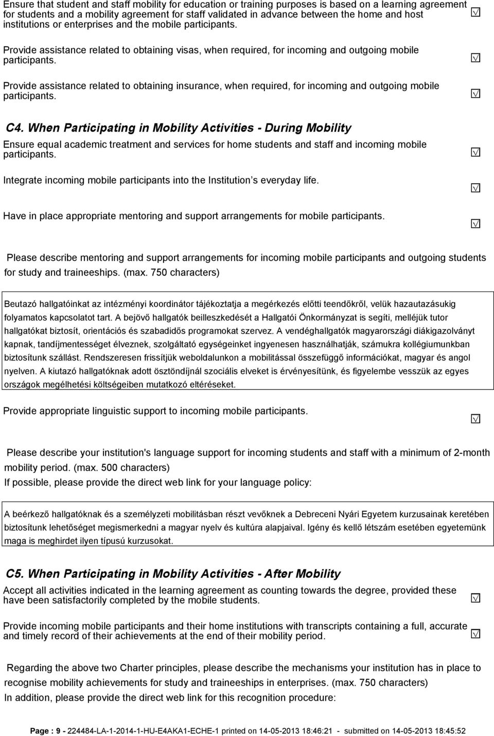 Provide assistance related to obtaining insurance, when required, for incoming and outgoing mobile participants. C4.