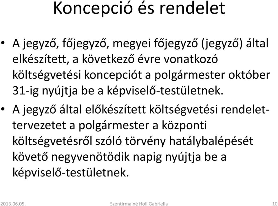 képviselő-testületnek.