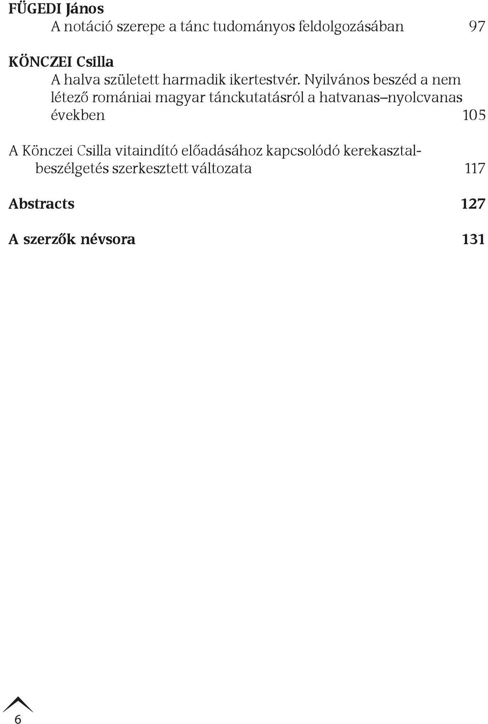 Nyilvános beszéd a nem létező romániai magyar tánckutatásról a hatvanas nyolcvanas