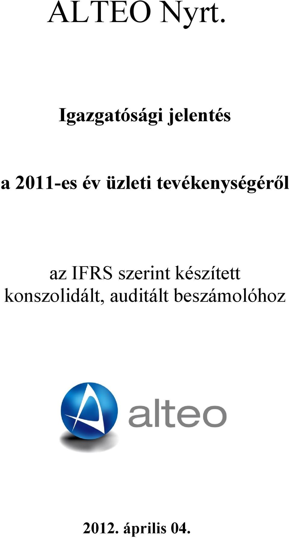 üzleti tevékenységéről az IFRS