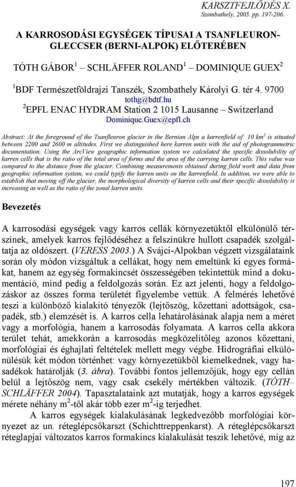 9700 tothg@bdtf.hu 2 EPFL ENAC HYDRAM Station 2 1015 Lausanne Switzerland Dominique.Guex@epfl.