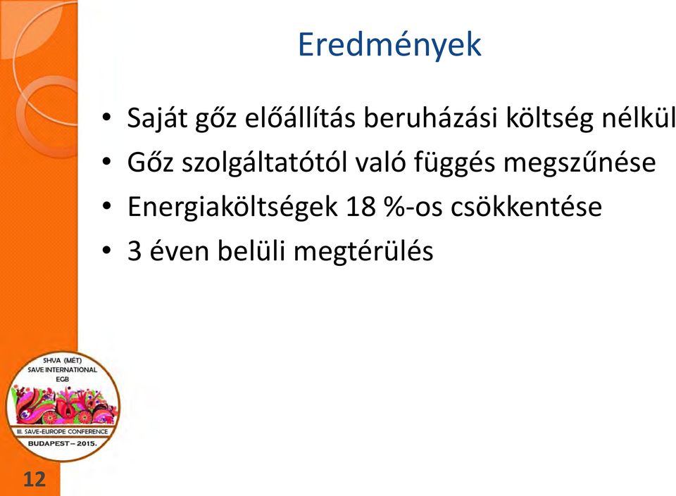 szolgáltatótól Energiaköltségek g 18 % os