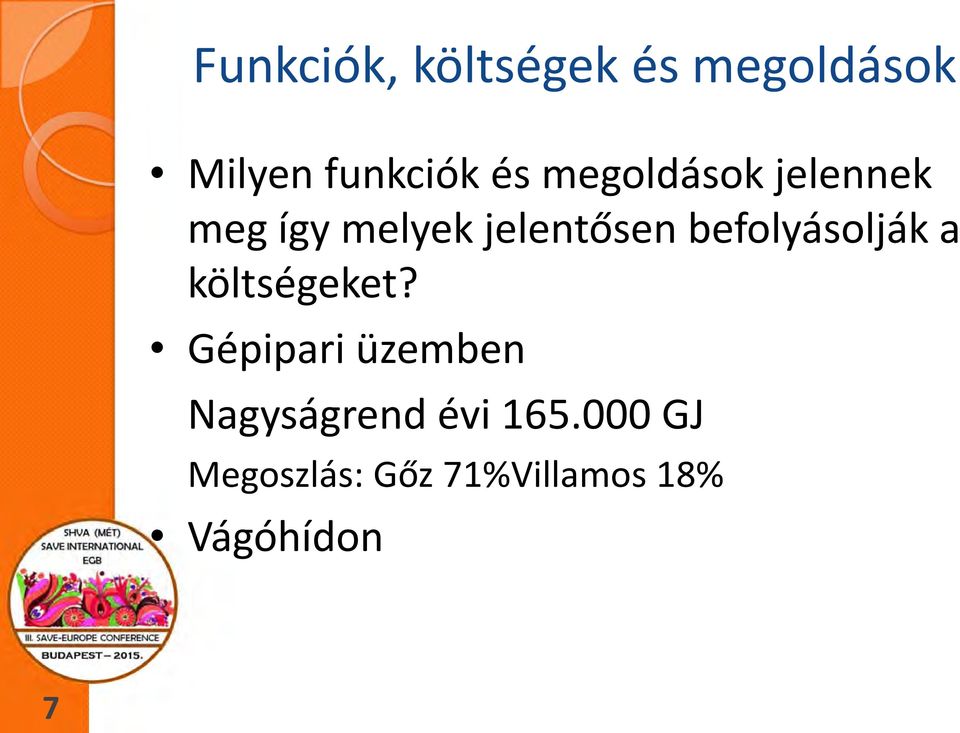 befolyásolják a költségeket?