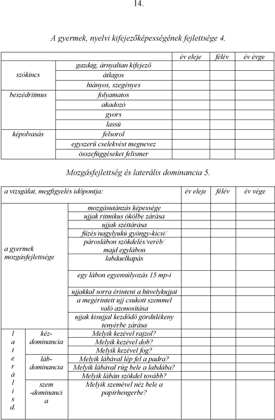 évge Mozgásfejlettség és laterális dominancia 5.