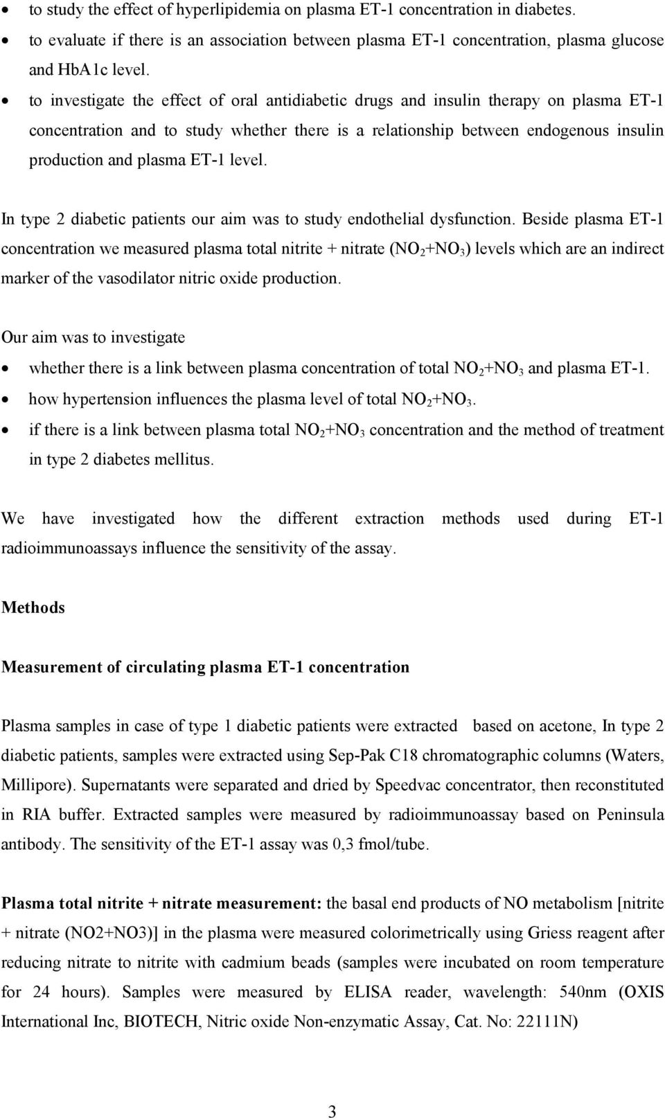 ET-1 level. In type 2 diabetic patients our aim was to study endothelial dysfunction.