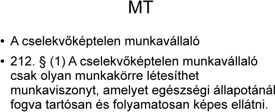 munkakörre létesíthet munkaviszonyt, amelyet