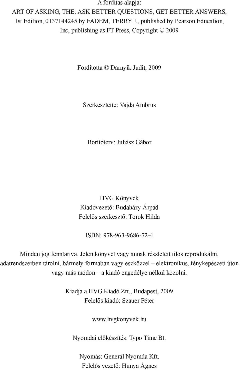 Budaházy Árpád Felelős szerkesztő: Török Hilda ISBN: 978-963-9686-72-4 Minden jog fenntartva.