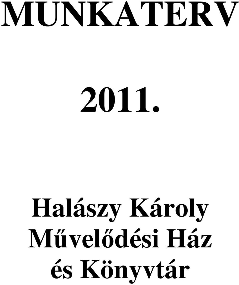 Mővelıdési Ház