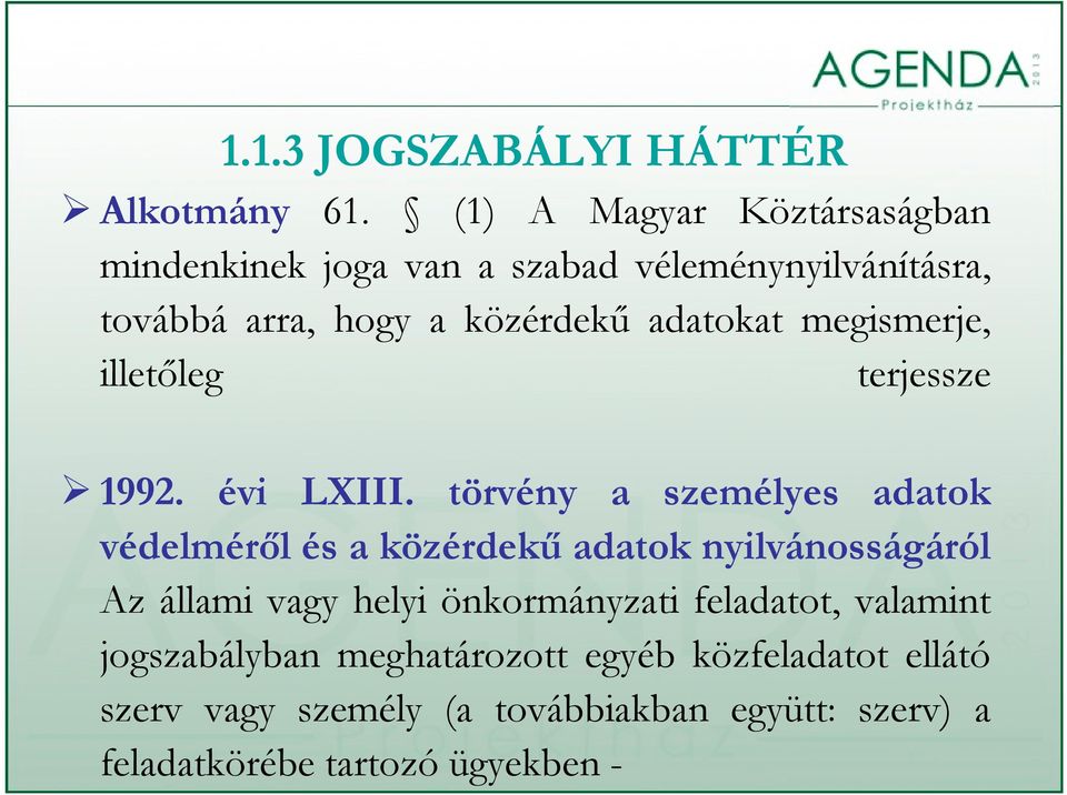 adatokat megismerje, illetőleg terjessze 1992. évi LXIII.