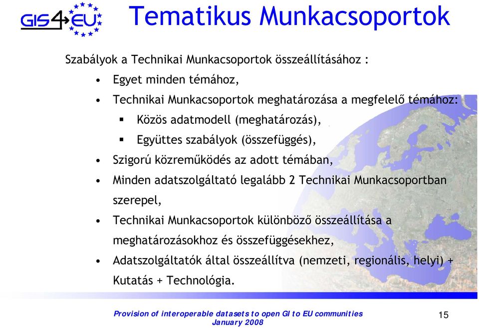 adott témában, Minden adatszolgáltató legalább 2 Technikai Munkacsoportban szerepel, Technikai Munkacsoportok különböző