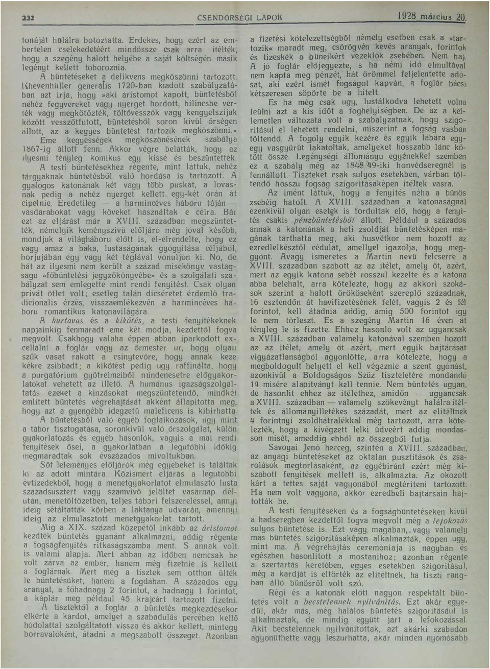 toboroznia A büntetéseket a delikvens megköszönni tartozjtt I{hevenhiiller generá l is 1720-ban klbdott szabályzatában azt irja, hogy»aki áristomot kapott, büntetésből nehéz fegyvereket vagy nyerget