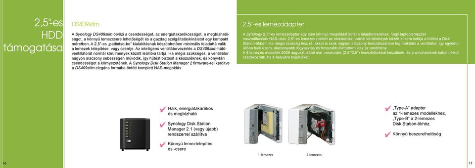 csendességet a környezetének.