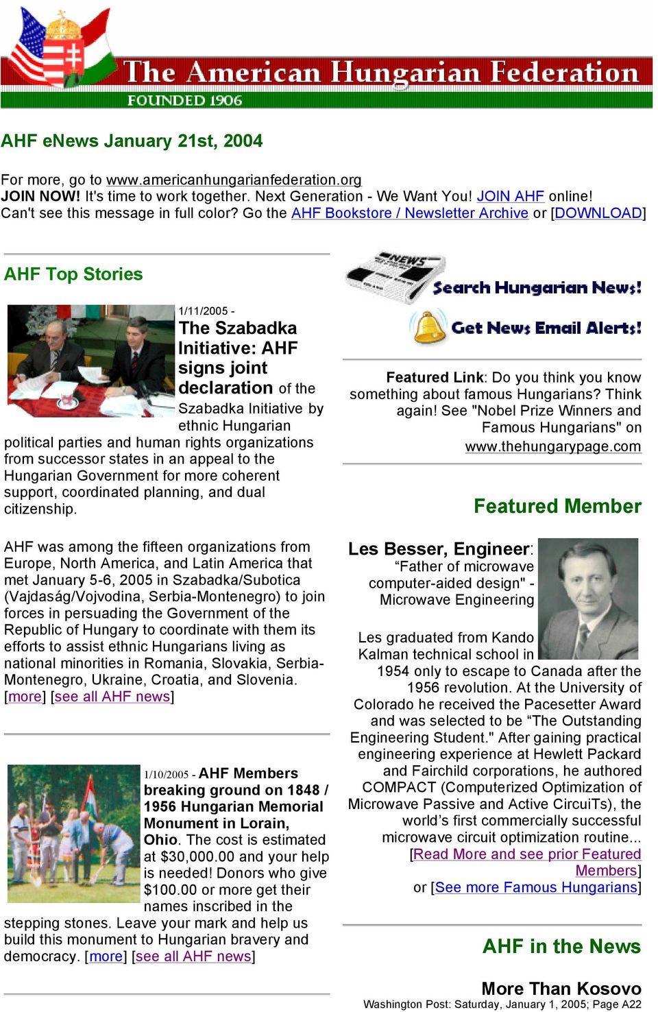 Go the AHF Bookstore / Newsletter Archive or [DOWNLOAD] AHF Top Stories 1/11/2005 - The Szabadka Initiative: AHF signs joint declaration of the Szabadka Initiative by ethnic Hungarian political