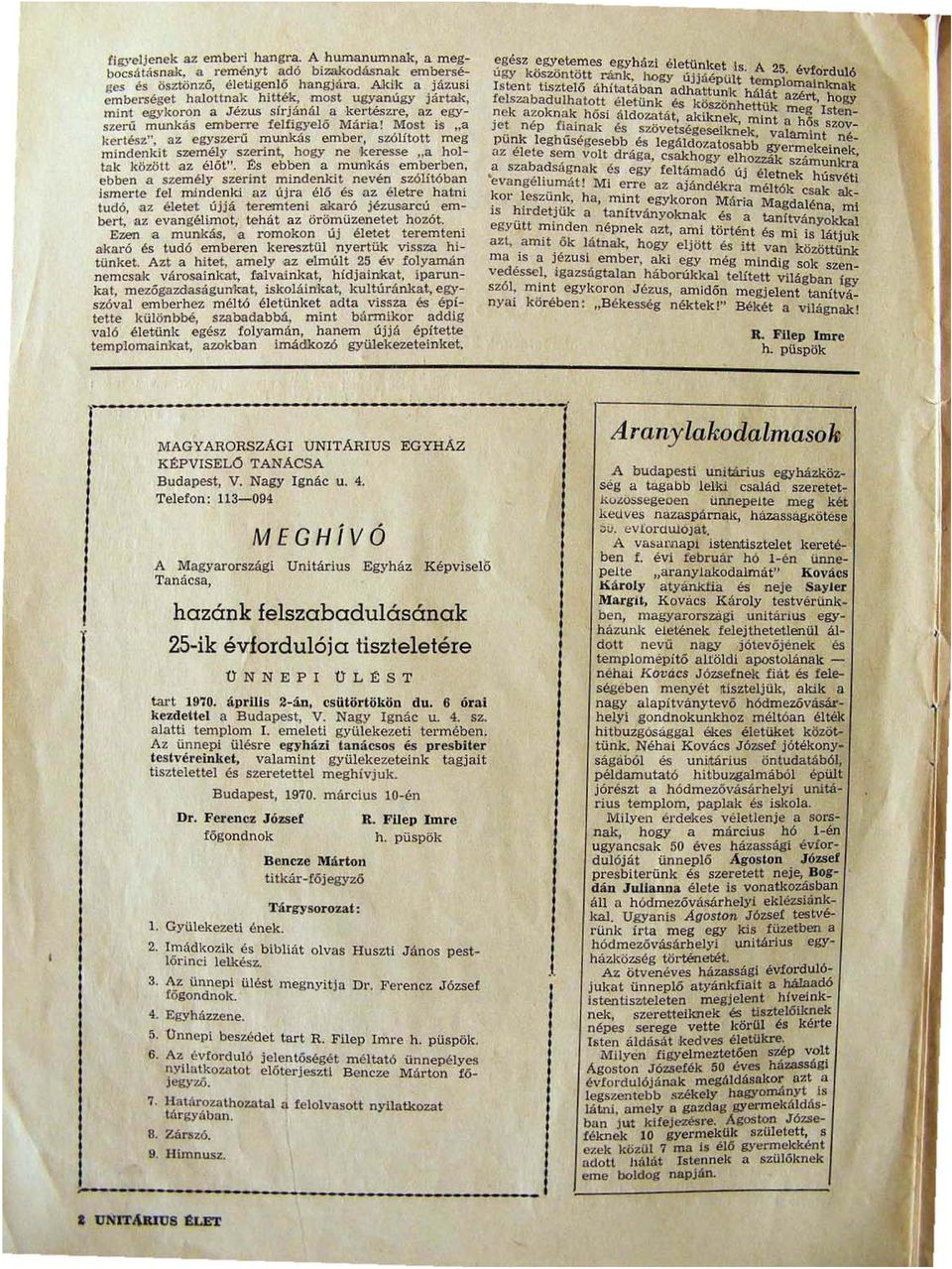 lujlkás ember, sr,óljtott meg mindenkit su>mély szennt, hogy ne keresse "a holtak között az élőt".