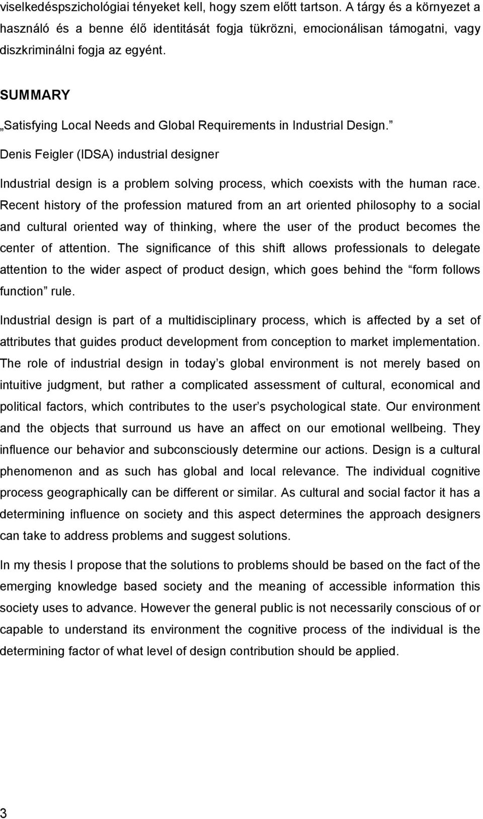 SUMMARY Satisfying Local Needs and Global Requirements in Industrial Design.