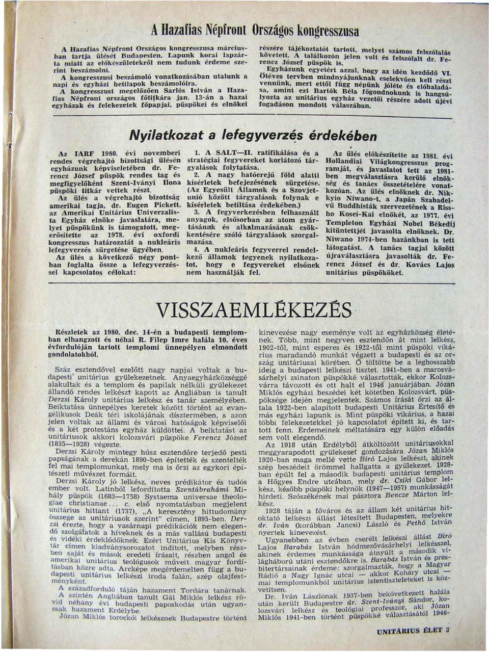 alias Népfront országos f611tkárn jan. 13-án a hazai eg)'hiiuk és felekezetek IOPApjai. püs l,ökei és elnökel r <;S7.ére tájékoztatót tartott, m elyet számos fdllullalb követett.