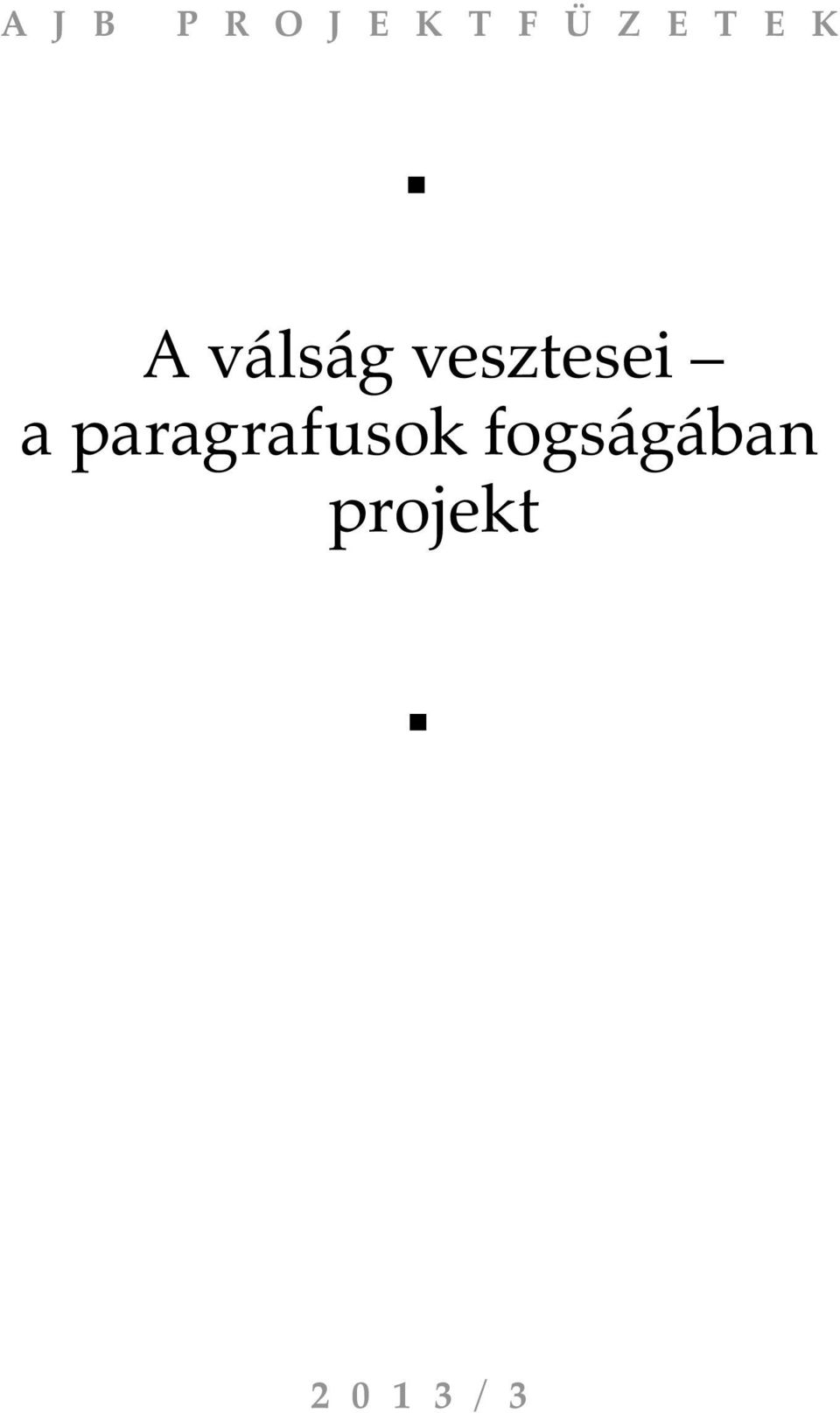 vesztesei a paragrafusok