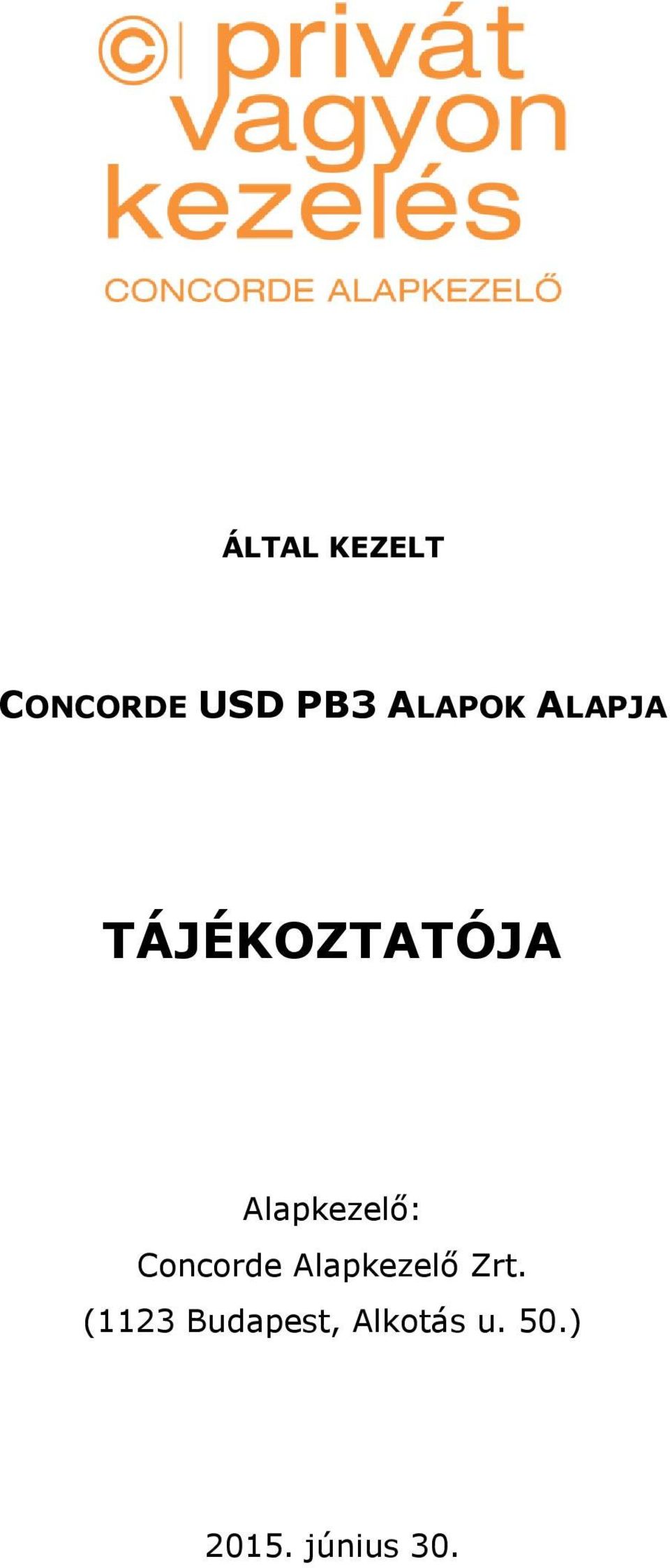 Alapkezelő: Concorde Alapkezelő Zrt.