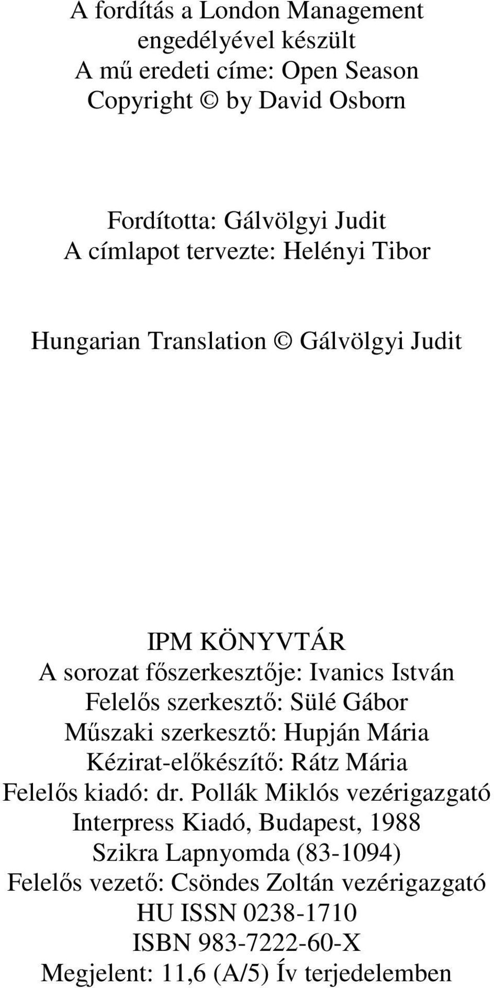 Sülé Gábor Mőszaki szerkesztı: Hupján Mária Kézirat-elıkészítı: Rátz Mária Felelıs kiadó: dr.