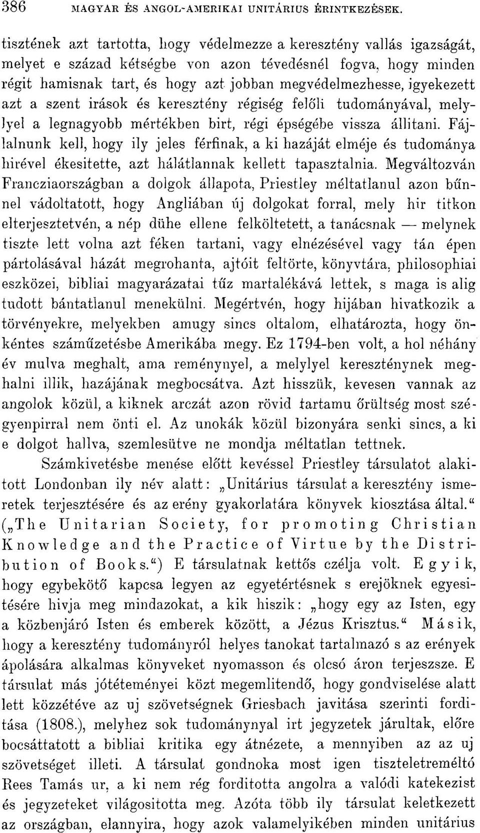 igyekezett azt a szent irások és keresztény régiség felőli tudományával, melylyel a legnagyobb mértékben birt, régi épségébe vissza állítani.