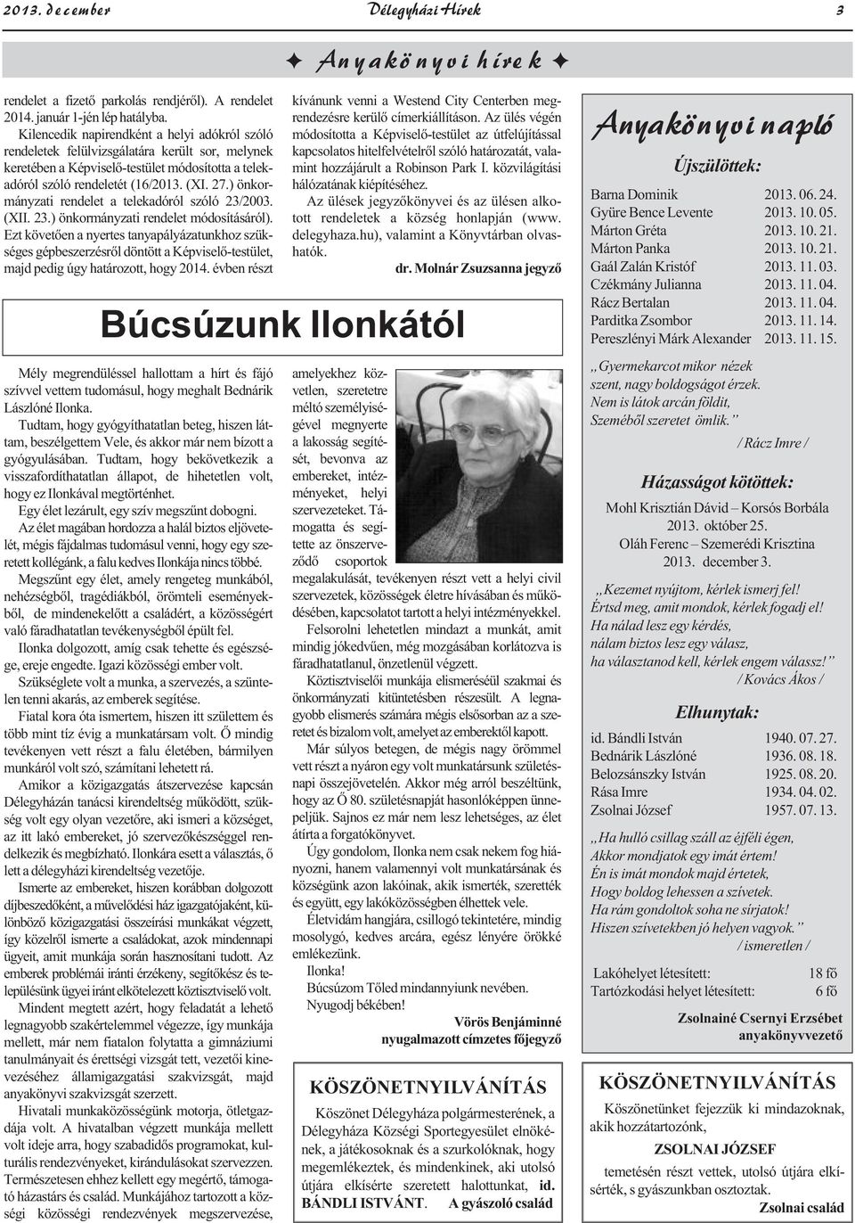 ) önkormányzati rendelet a telekadóról szóló 23/2003. (XII. 23.) önkormányzati rendelet módosításáról).