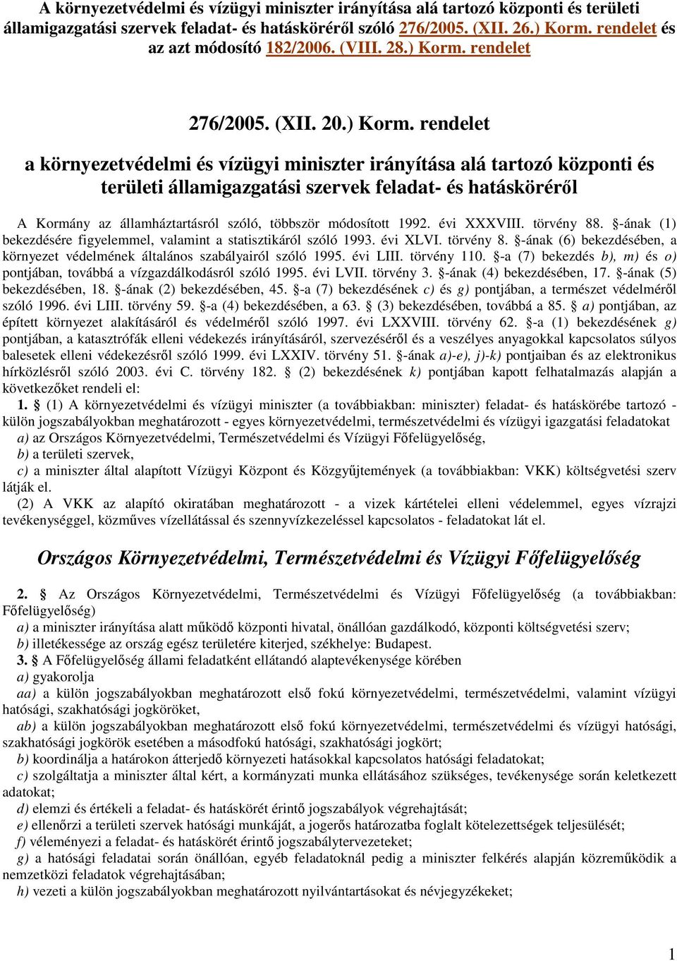 rendelet 276/2005. (XII. 20.) Korm.