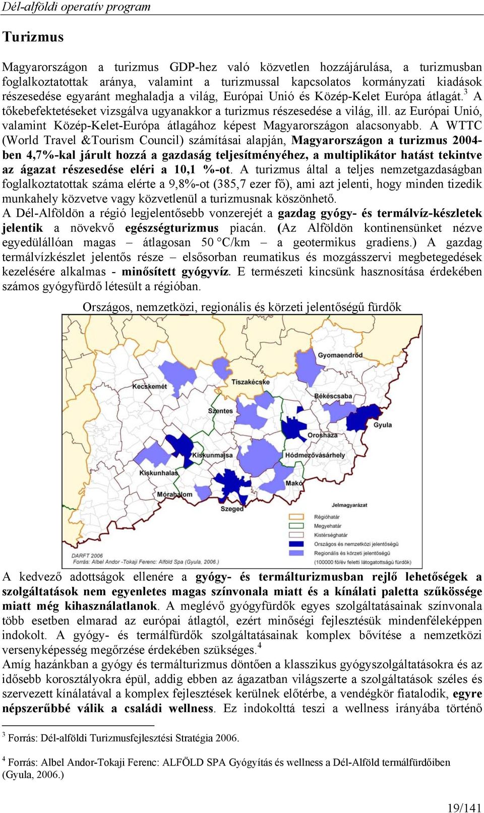 az Európai Unió, valamint Közép-Kelet-Európa átlagához képest Magyarországon alacsonyabb.