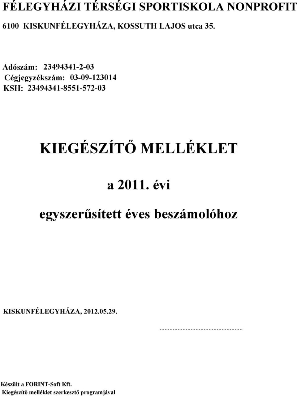 KIEGÉSZÍTŐ MELLÉKLET a 2011.