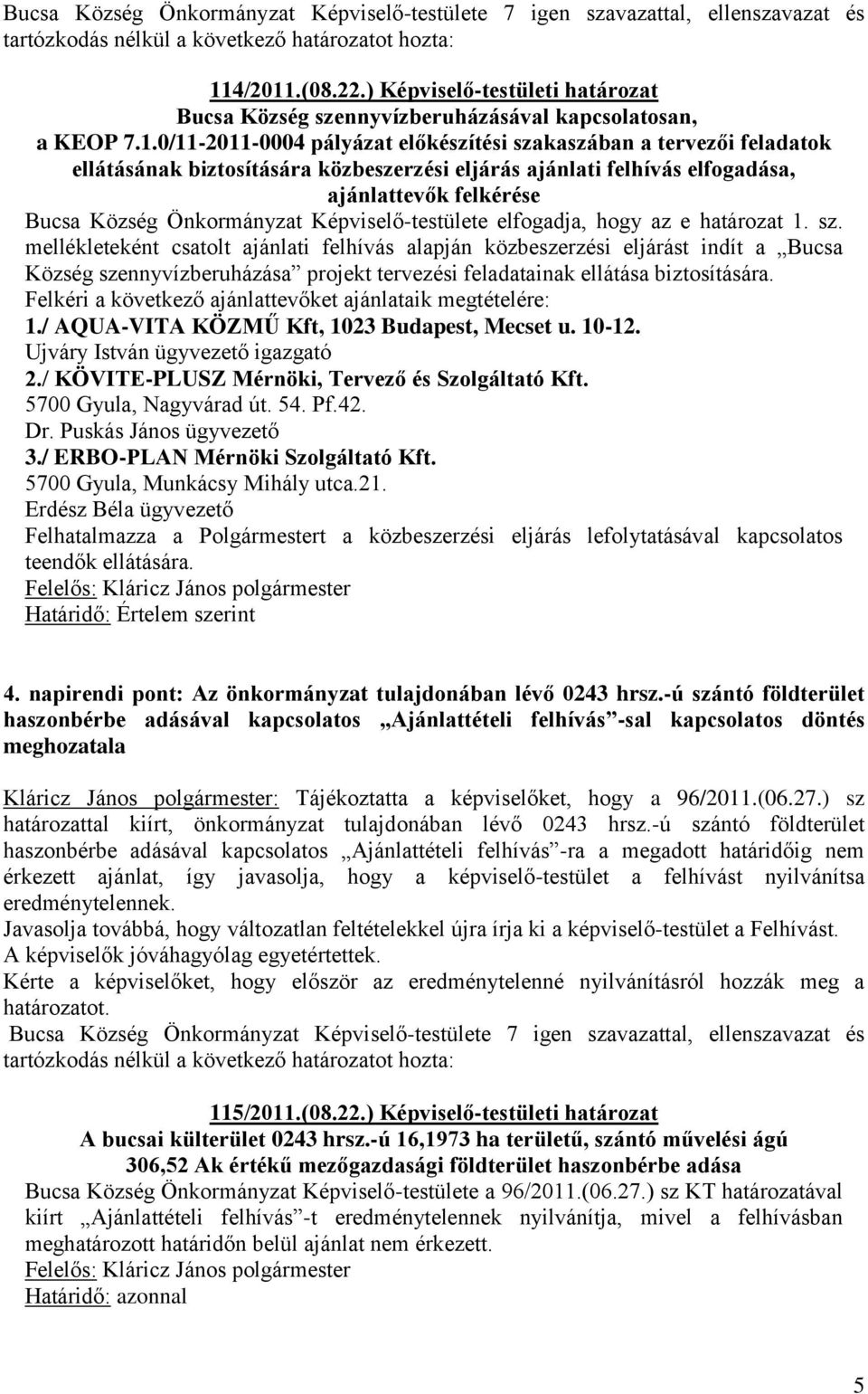 .(08.22.) Képviselő-testületi határozat Bucsa Község szennyvízberuházásával kapcsolatosan, a KEOP 7.1.