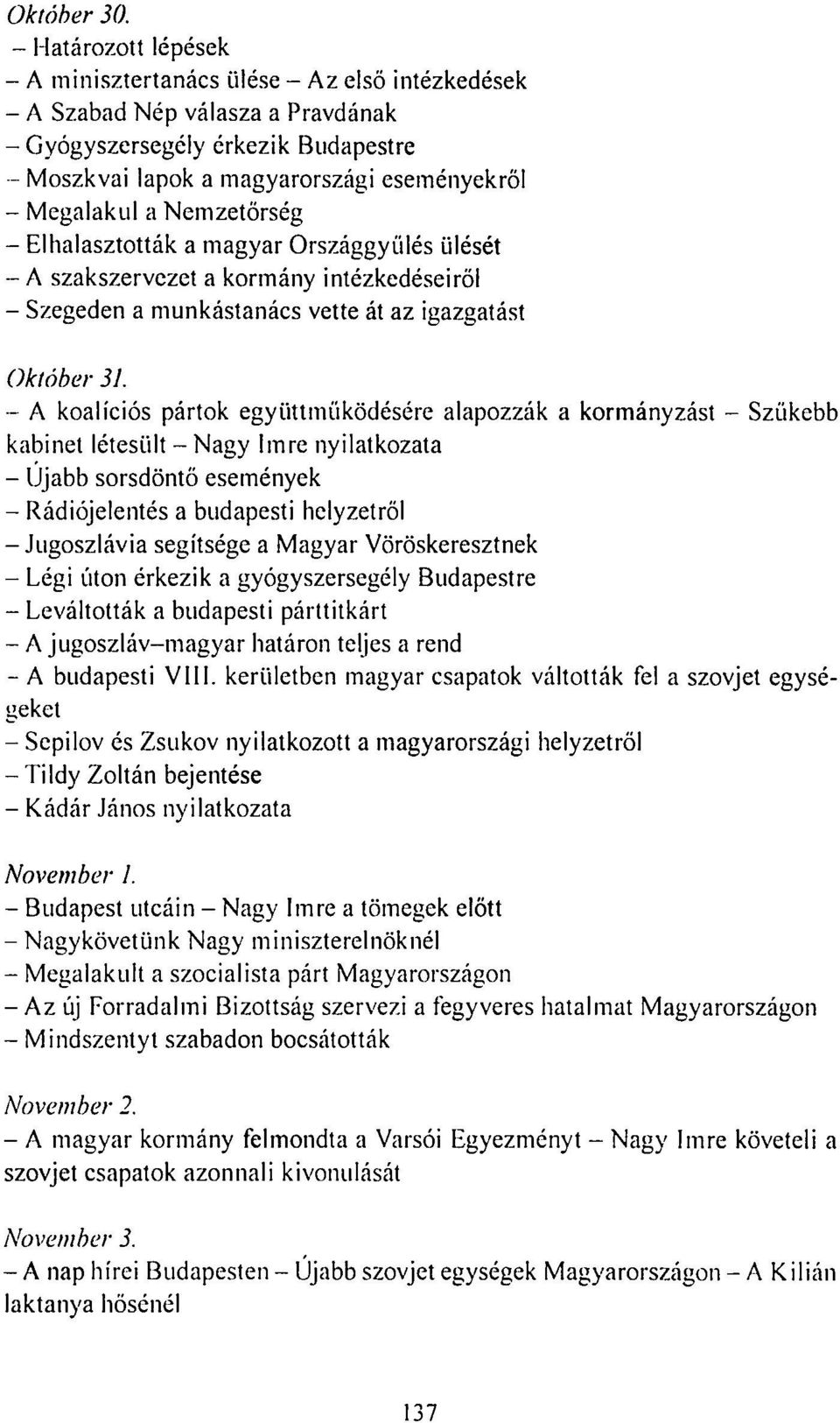 a Nemzetőrség - Elhalasztották a magyar Országgyűlés ülését - A szakszervezet a kormány intézkedéseiről - Szegeden a munkástanács vette át az igazgatást Október 31.