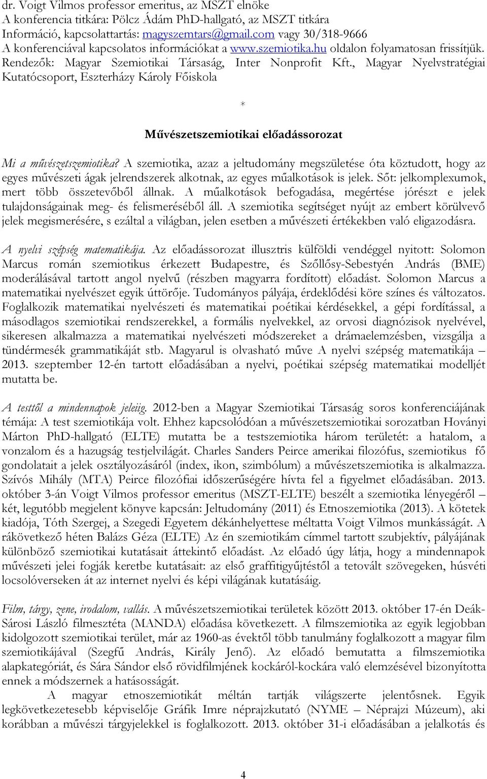 , Magyar Nyelvstratégiai Kutatócsoport, Eszterházy Károly Főiskola Művészetszemiotikai előadássorozat Mi a művészetszemiotika?