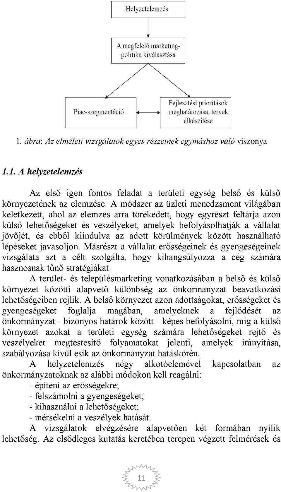 ebből kiindulva az adott körülmények között használható lépéseket javasoljon.