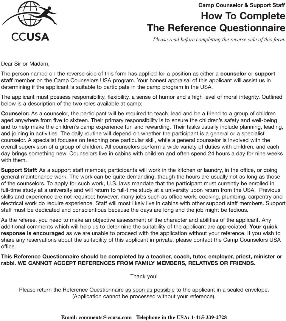 Your honest appraisal of this applicant will assist us in determining if the applicant is suitable to participate in the camp program in the USA.