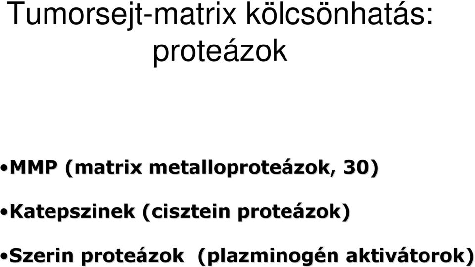 30) Katepszinek (cisztein proteázok)